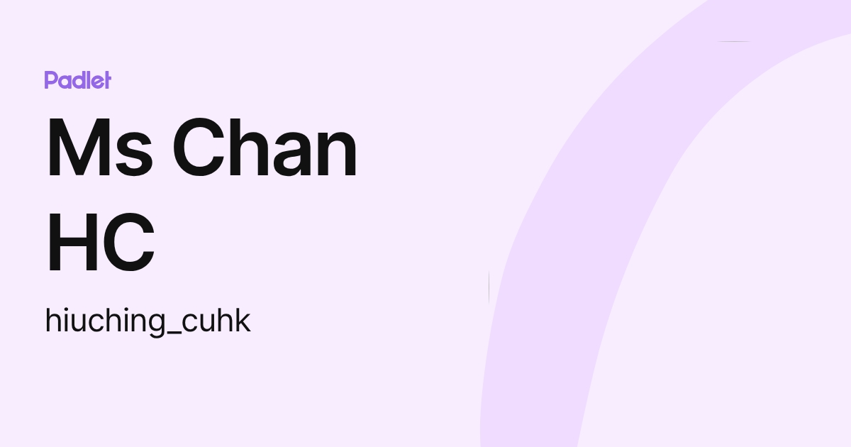 Ms Chan Ms Chan HC (hiuching_cuhk) profile | Padlet