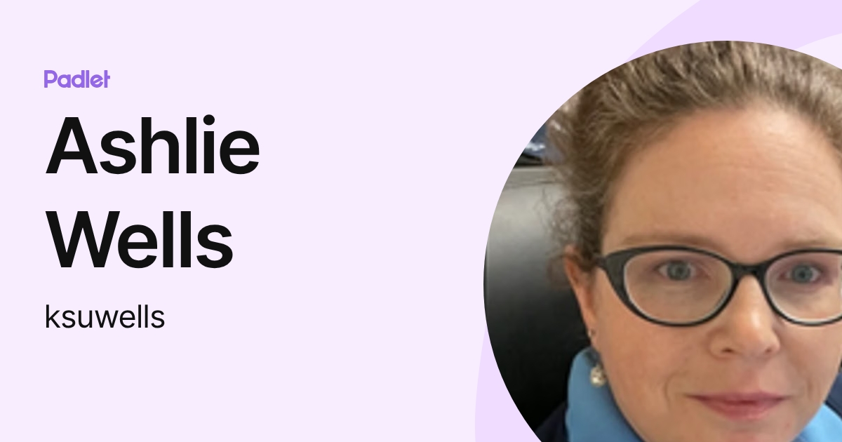Ashlie Wells (ksuwells) profile | Padlet
