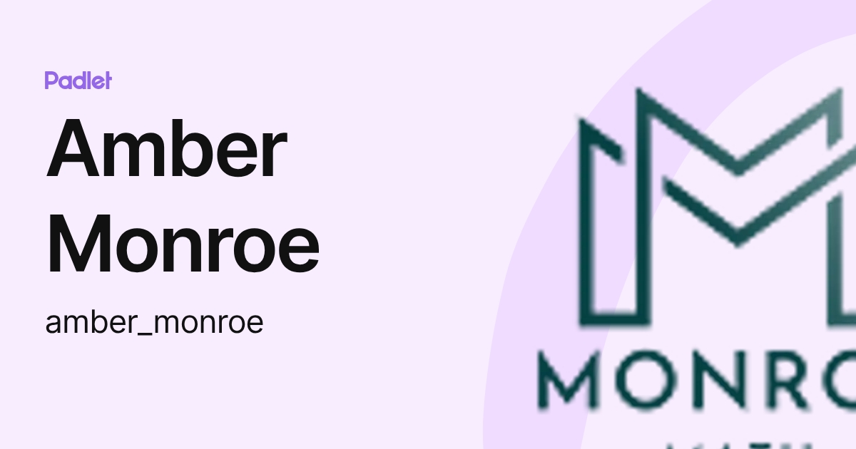 Amber Monroe (amber_monroe) profile | Padlet