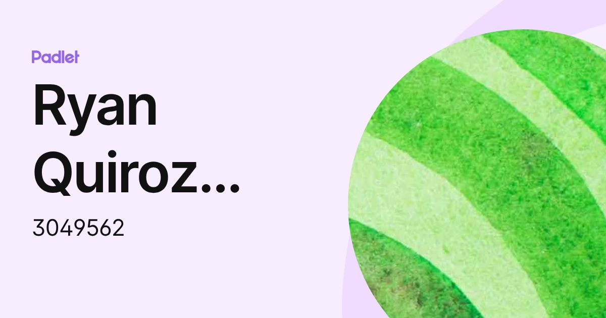 Ryan Quiroz Rivera (3049562) profile | Padlet
