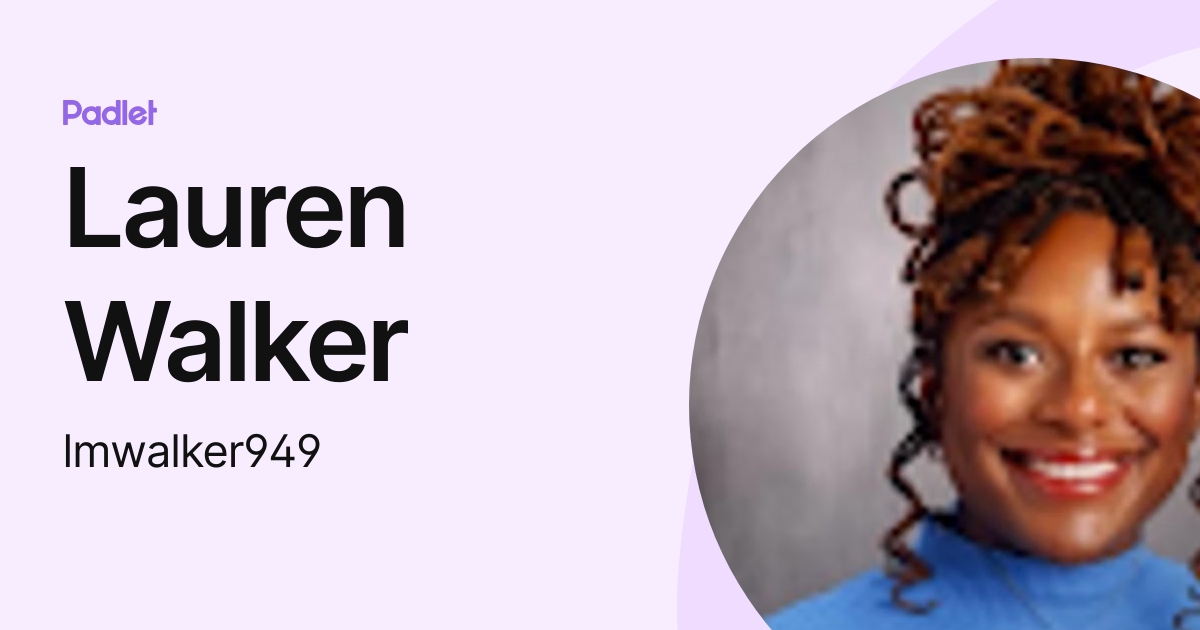Lauren Walker (lmwalker949) profile | Padlet