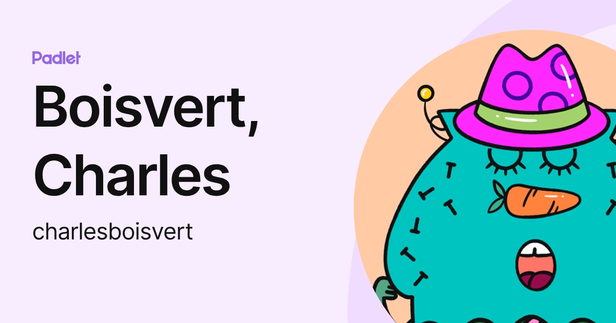Boisvert, Charles (charlesboisvert) profile | Padlet