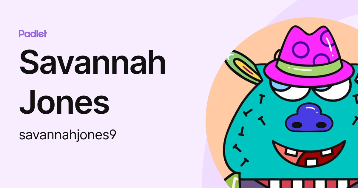 Savannah Jones (savannahjones9) profile | Padlet