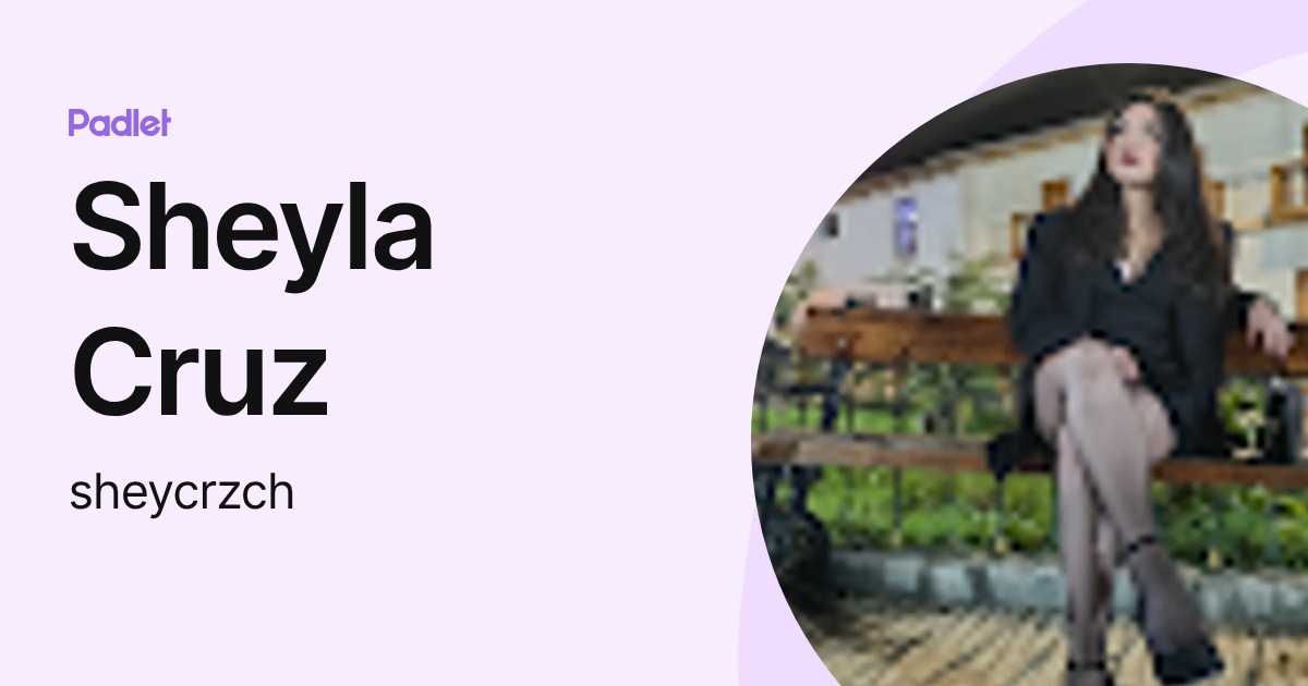 Sheyla Cruz (sheycrzch) profile | Padlet