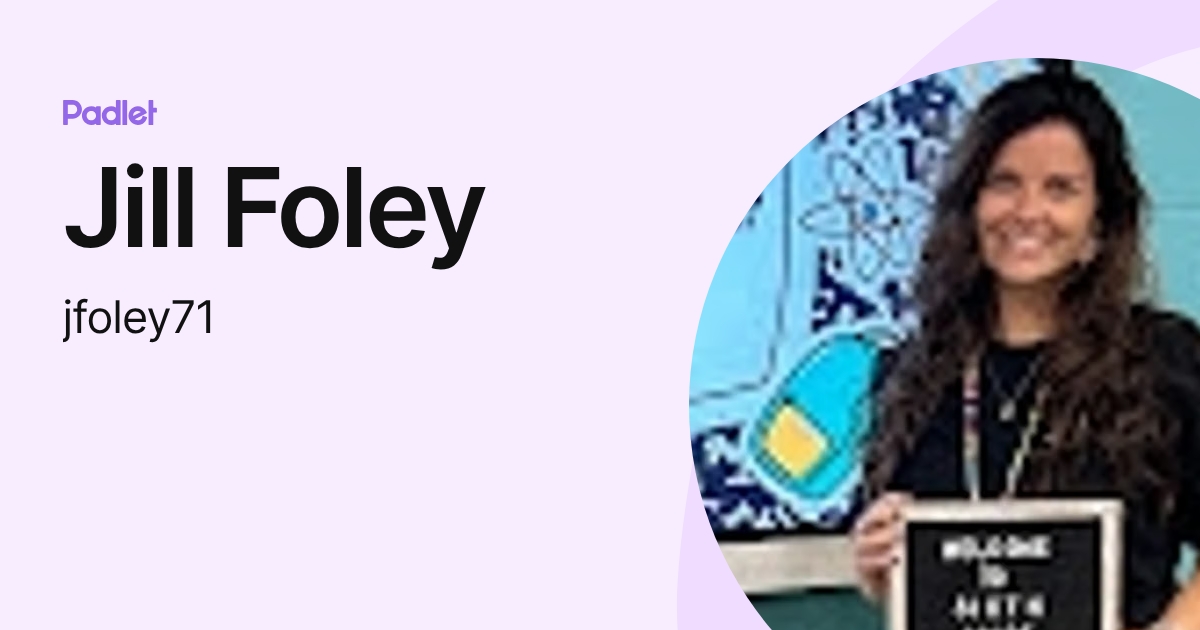 Jilli Foley Jill Foley (jfoley71) profile | Padlet