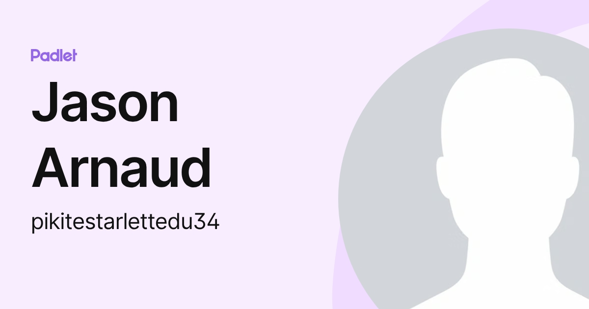 Jason Arnaud (pikitestarlettedu34) profile | Padlet