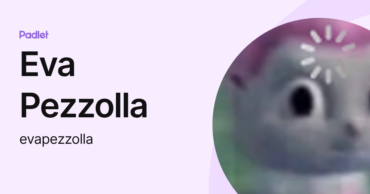 Eva Pezzolla (evapezzolla) profile | Padlet