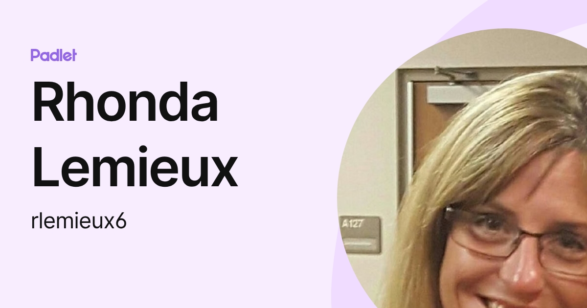 Rhonda Lemieux (rlemieux6) profile | Padlet