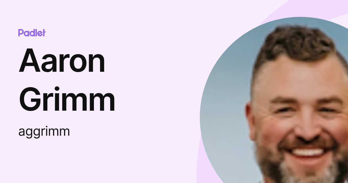 Aaron Grimm (aggrimm) profile | Padlet