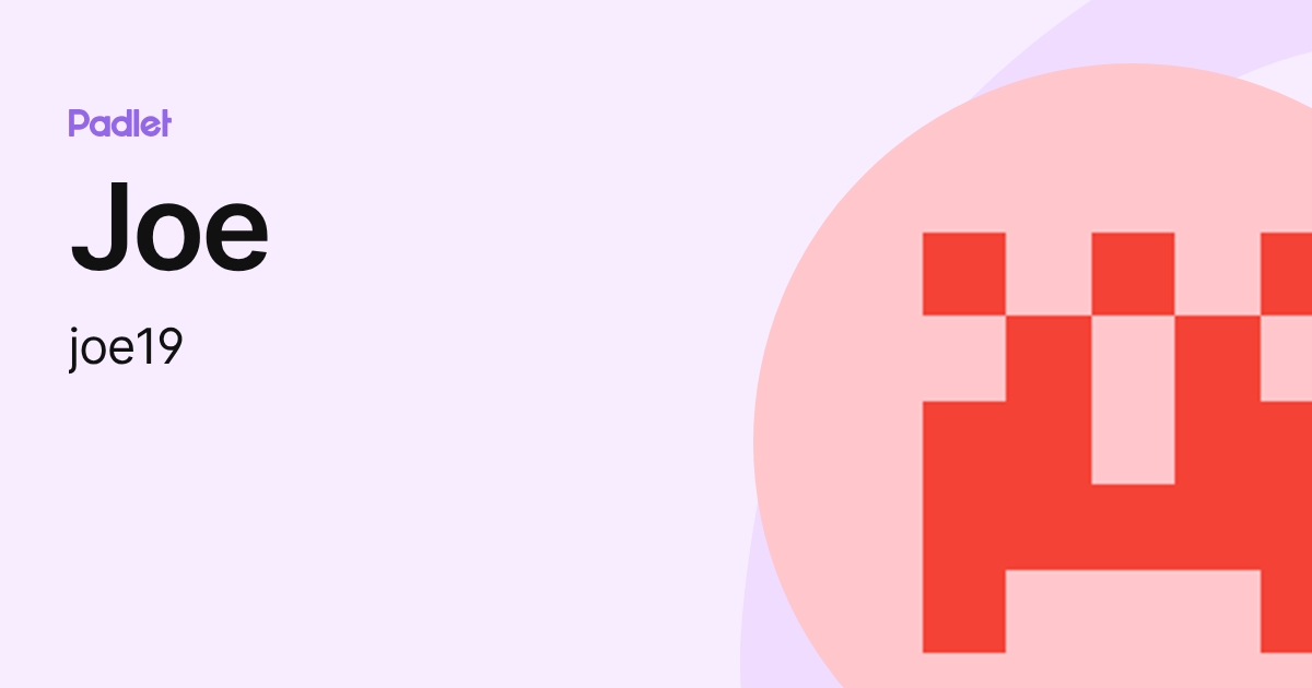 Joe (joe19) profile | Padlet
