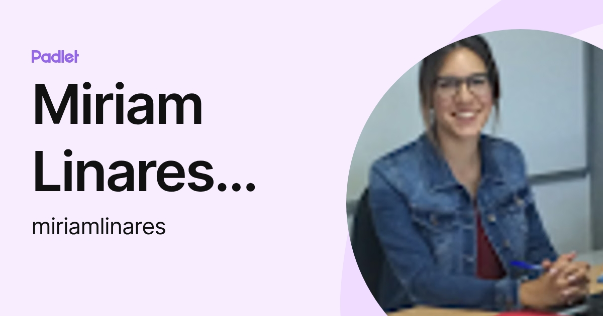 Miriam Linares Perera (miriamlinares) profile | Padlet