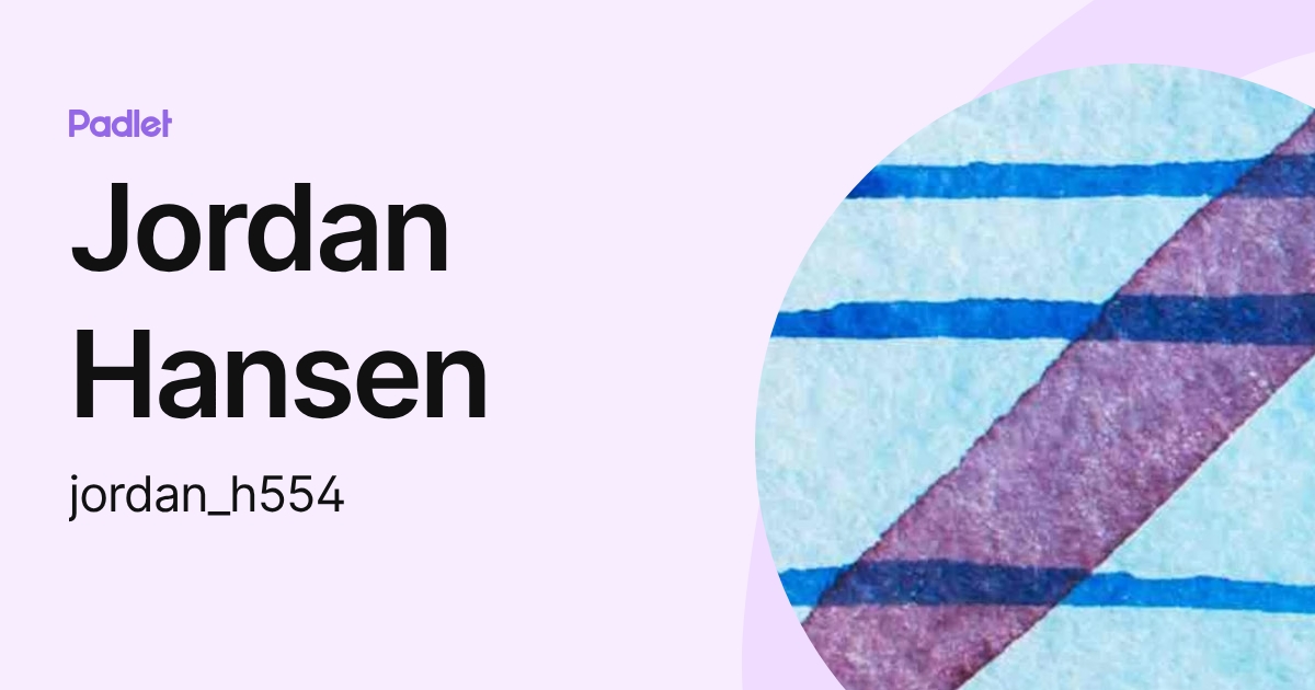 Jordan Hansen (jordan_h554) profile | Padlet