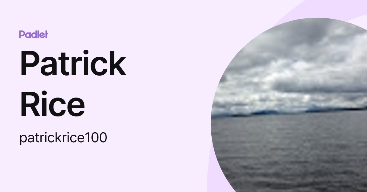Patrick Rice (patrickrice100) profile | Padlet