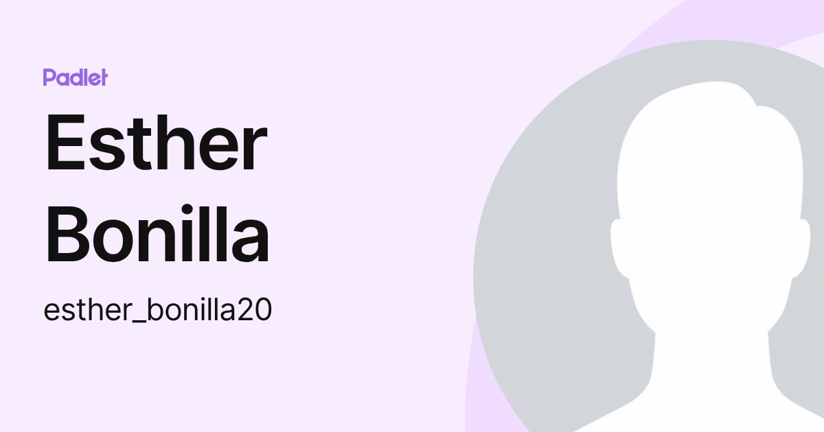 Esther Bonilla (esther_bonilla20) profile | Padlet