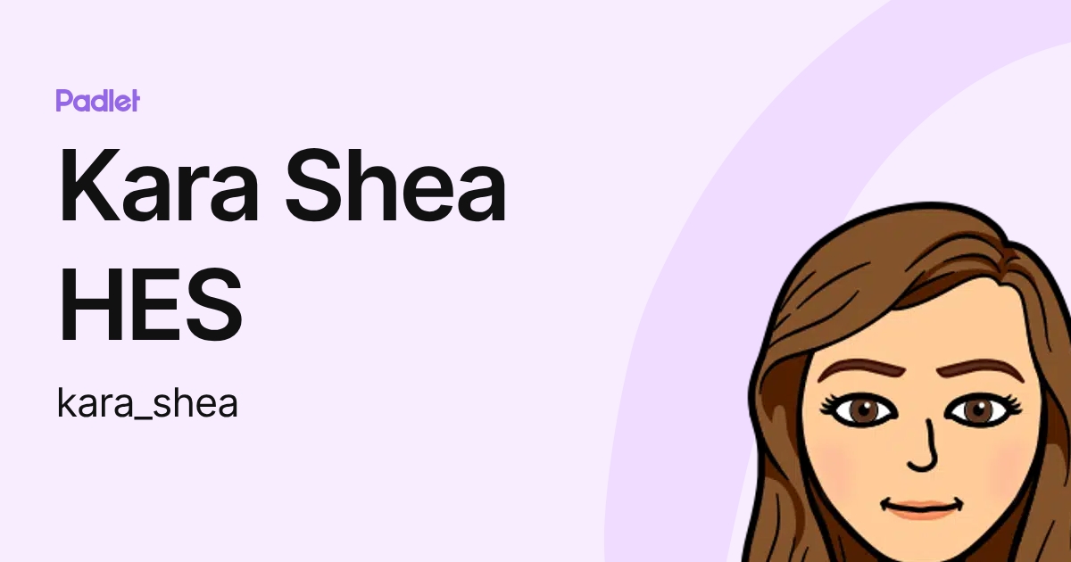 Kara Shea HES (kara_shea) profile | Padlet