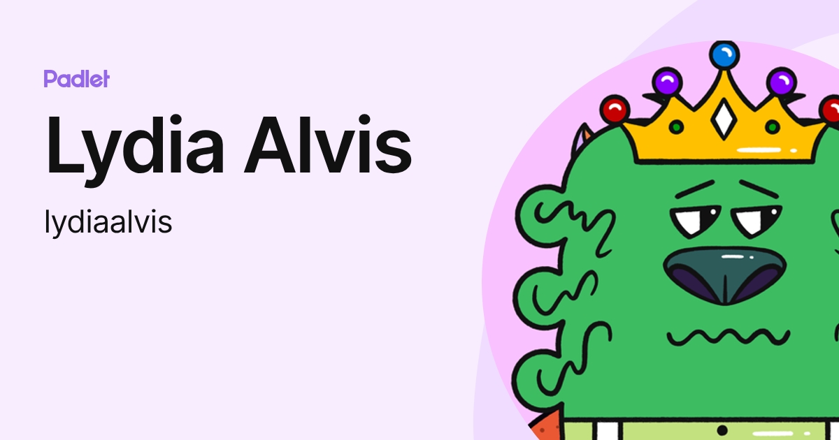 Lydia Alvis (lydiaalvis) profile | Padlet