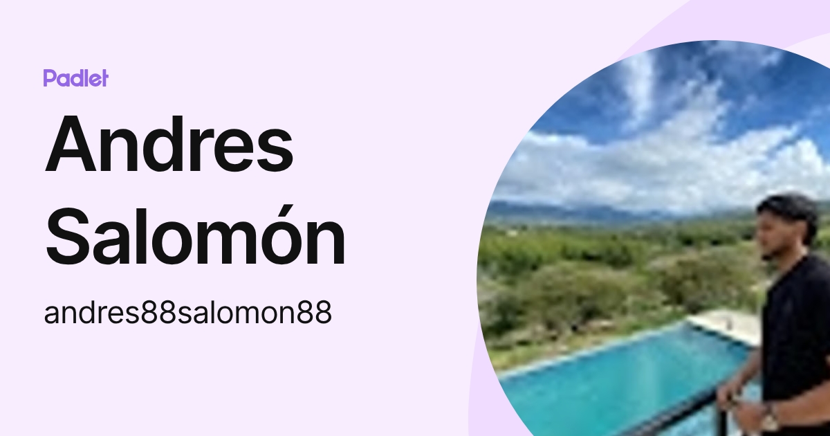Andres Salomón (andres88salomon88) profile | Padlet