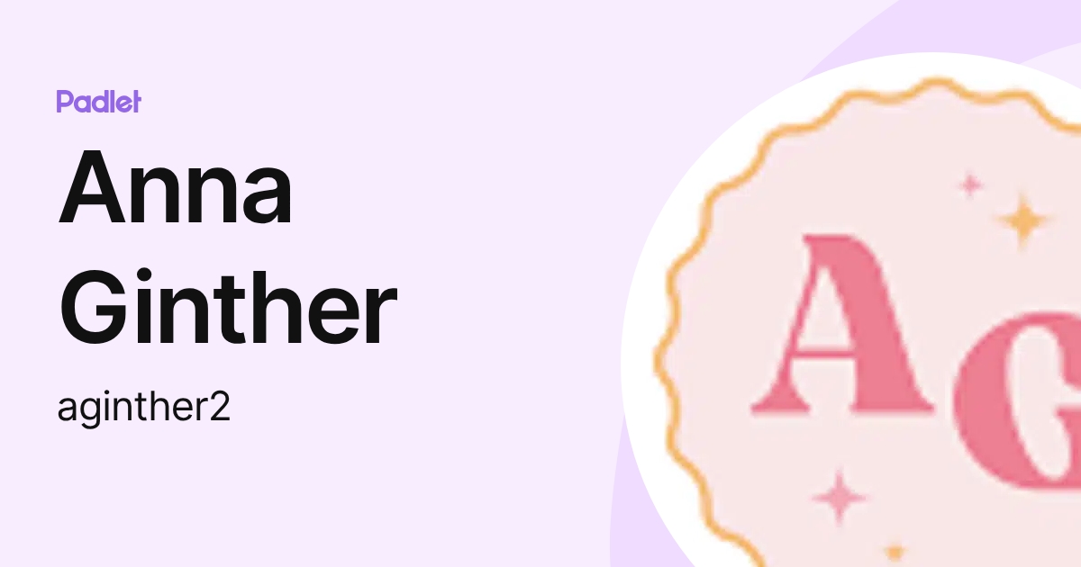 Anna Ginther (aginther2) profile | Padlet