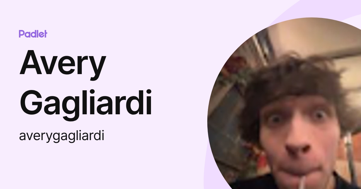Avery Gagliardi (averygagliardi) profile | Padlet