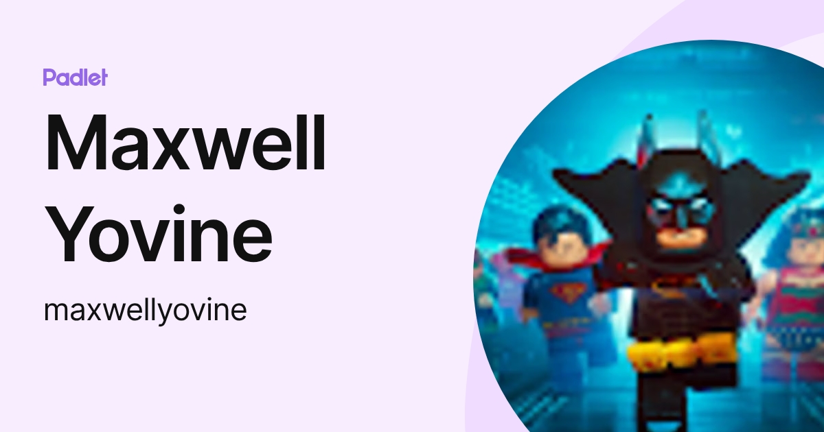 Maxwell Yovine (maxwellyovine) profile | Padlet