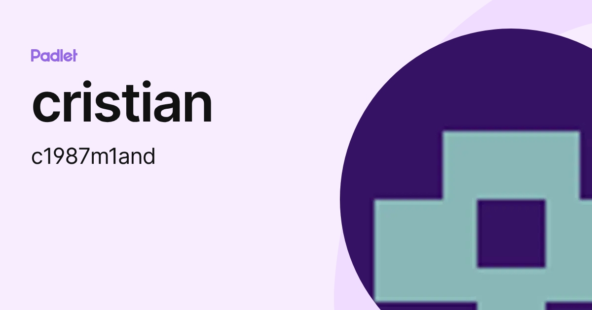 cristian (c1987m1and) profile | Padlet