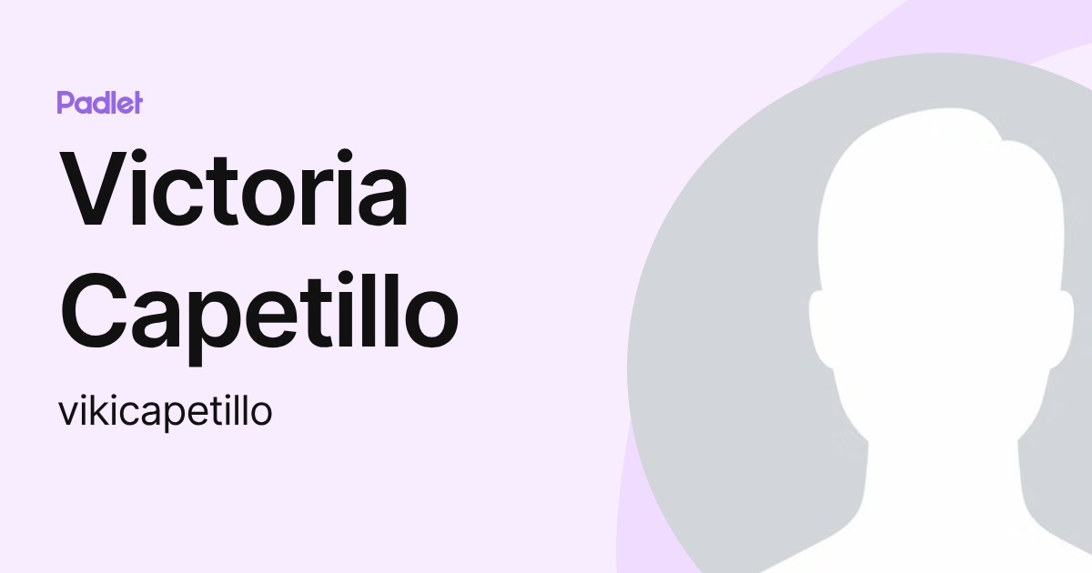 Victoria Capetillo (vikicapetillo) profile | Padlet