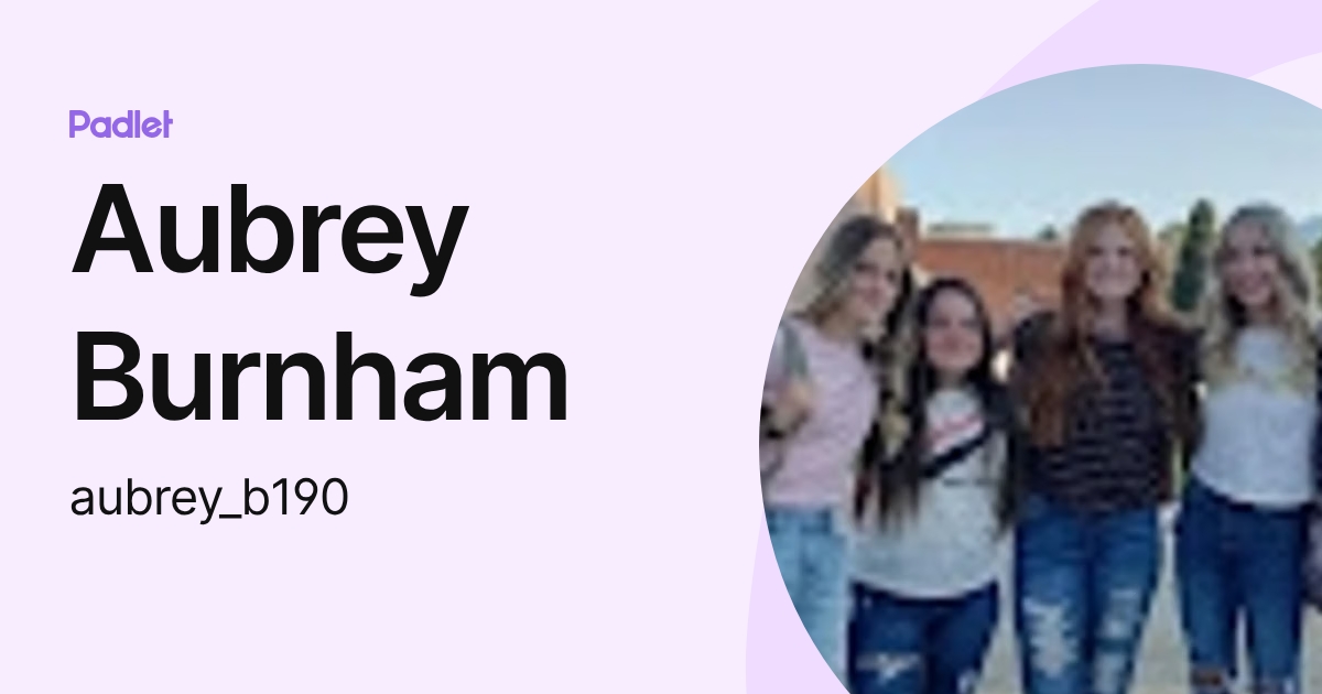 Aubrey Burnham (aubrey_b190) profile | Padlet