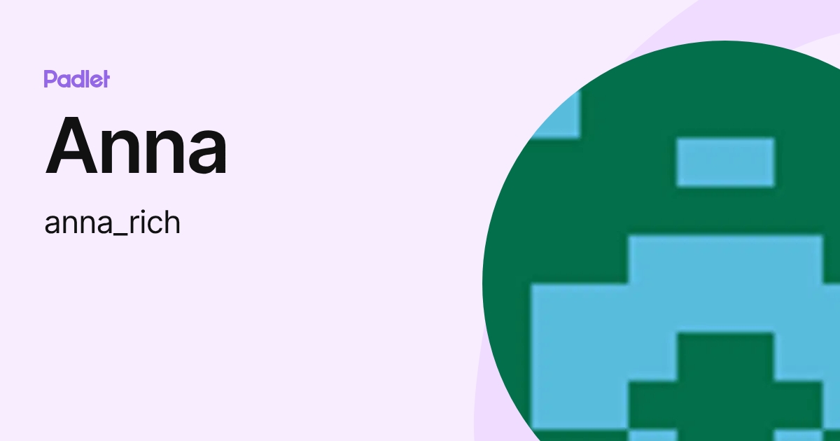 Anna (anna_rich) profile | Padlet