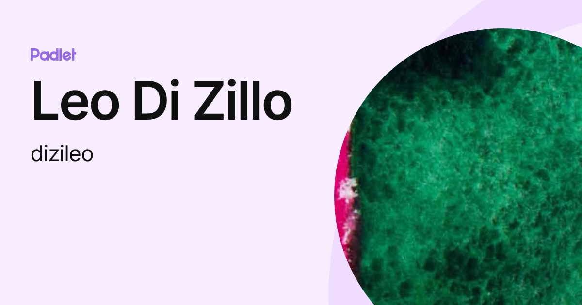 Leo Di Zillo (dizileo) profile | Padlet