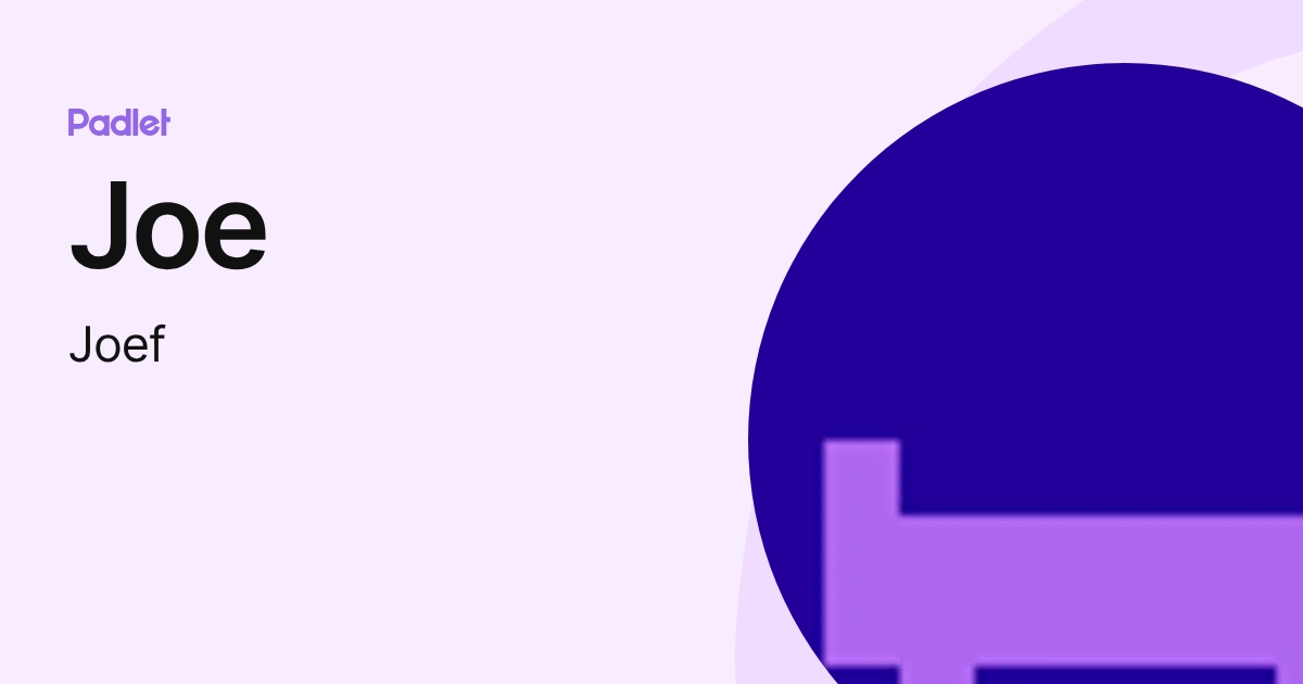 Joe (Joef) profile | Padlet