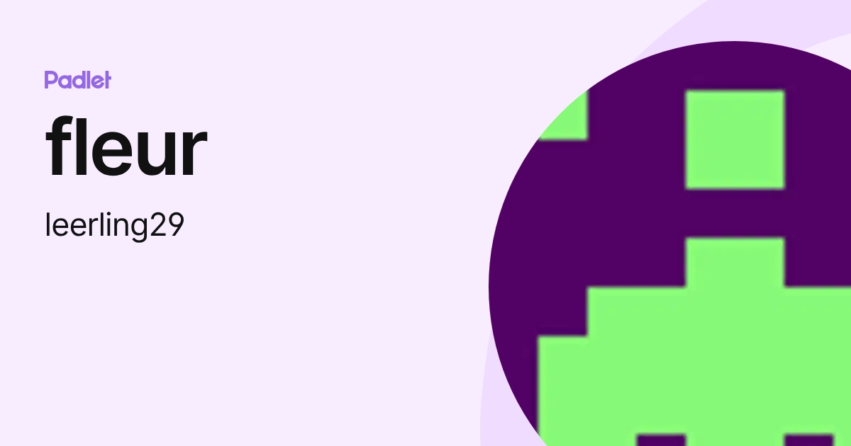 fleur (leerling29) profile | Padlet