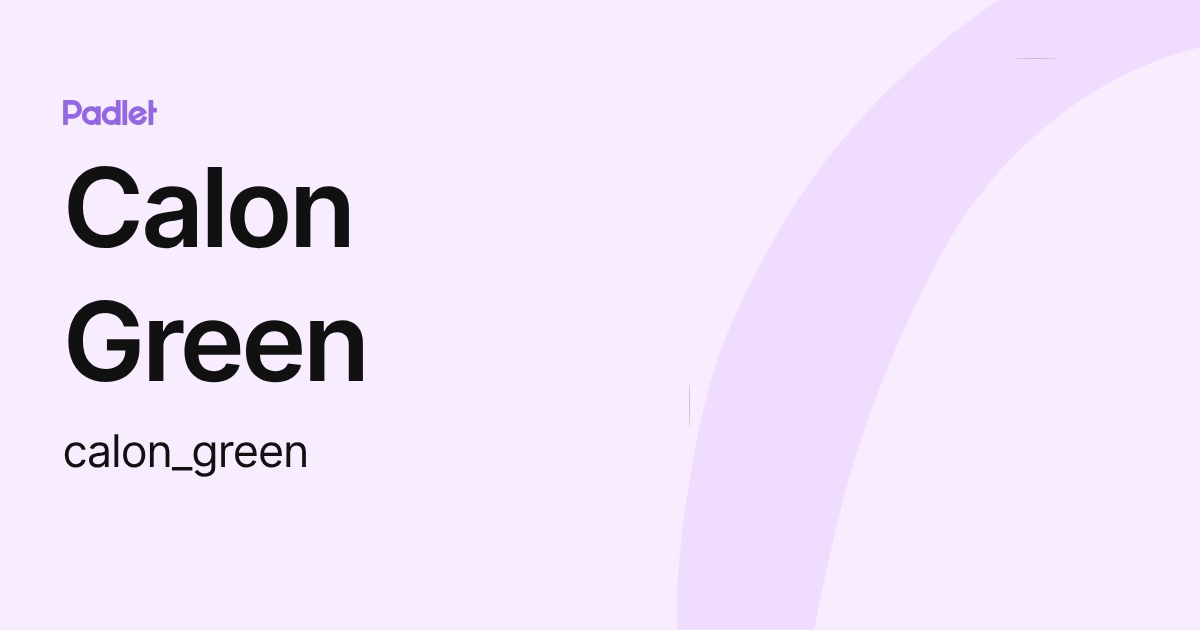 Calon Green (calon_green) profile | Padlet