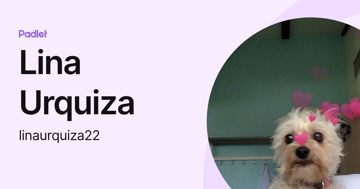 Lina Urquiza (linaurquiza22) profile | Padlet