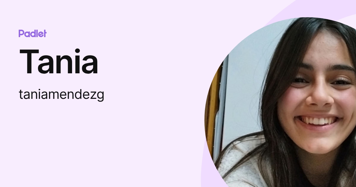 Tania (taniamendezg) profile | Padlet