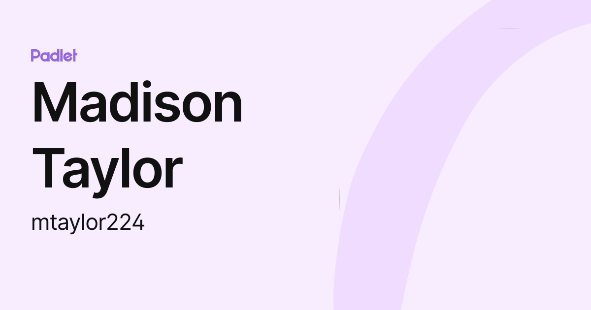 Madison Taylor (mtaylor224) profile | Padlet