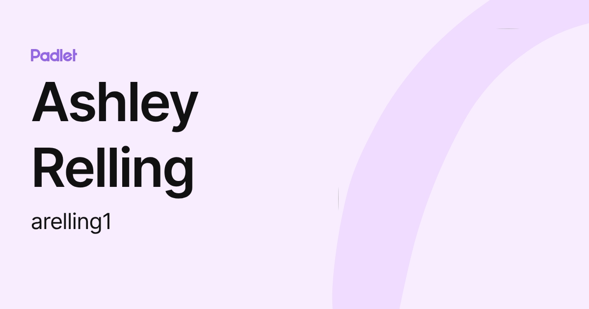 Ashley Relling (arelling1) profile | Padlet