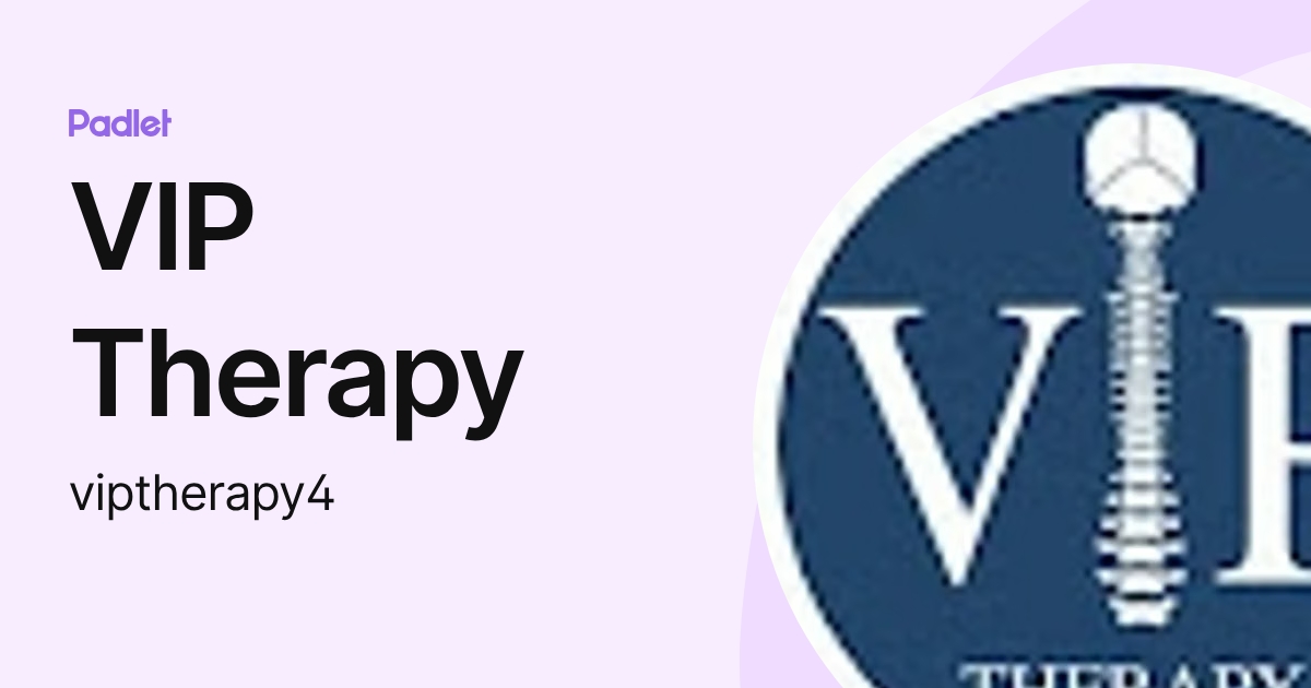 VIP Therapy (viptherapy4) profile | Padlet