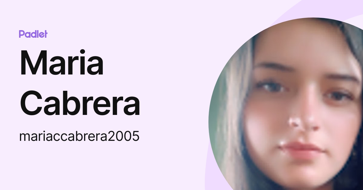 Maria Cabrera (mariaccabrera2005) profile Padlet