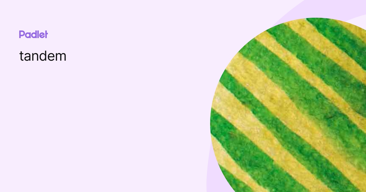 Tandem Profile Padlet
