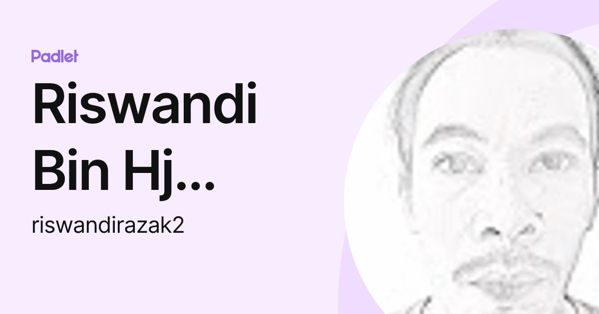 Riswandi Bin Hj Razak (riswandirazak2) profile | Padlet