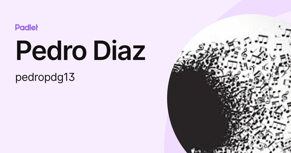 Pedro Diaz (pedropdg13) profile | Padlet