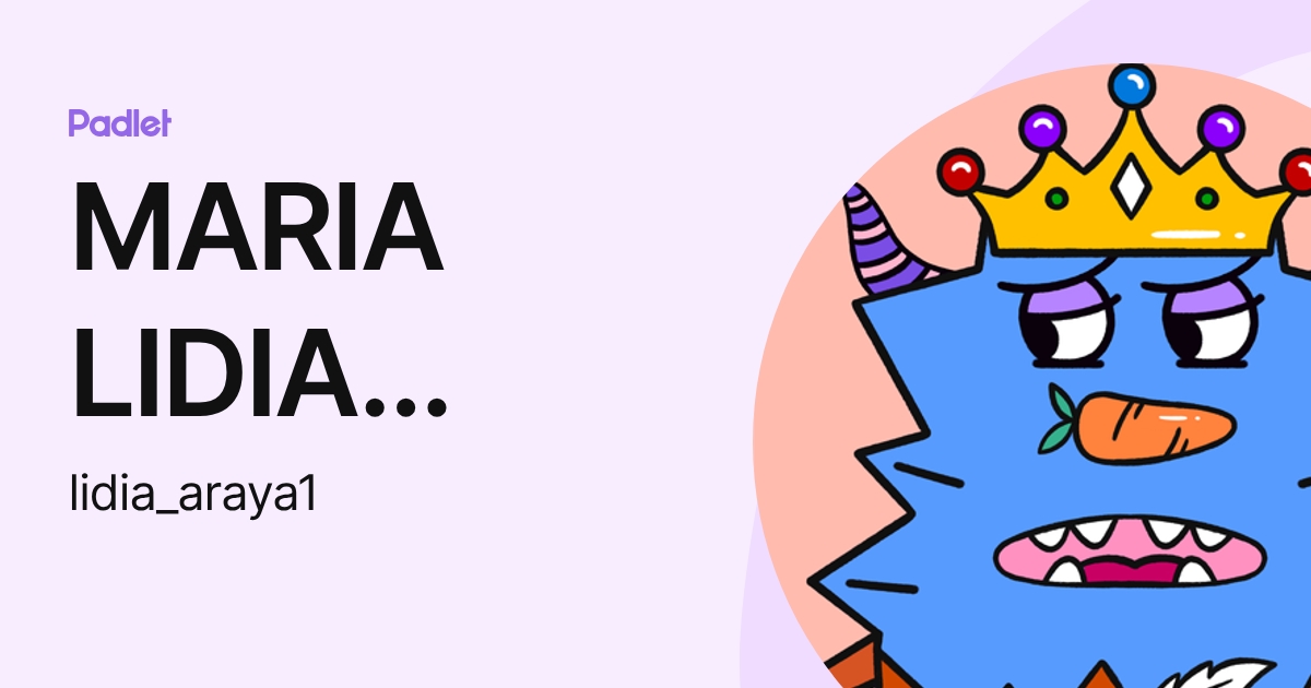 MARIA LIDIA ARAYA PORRAS (lidia_araya1) profile | Padlet