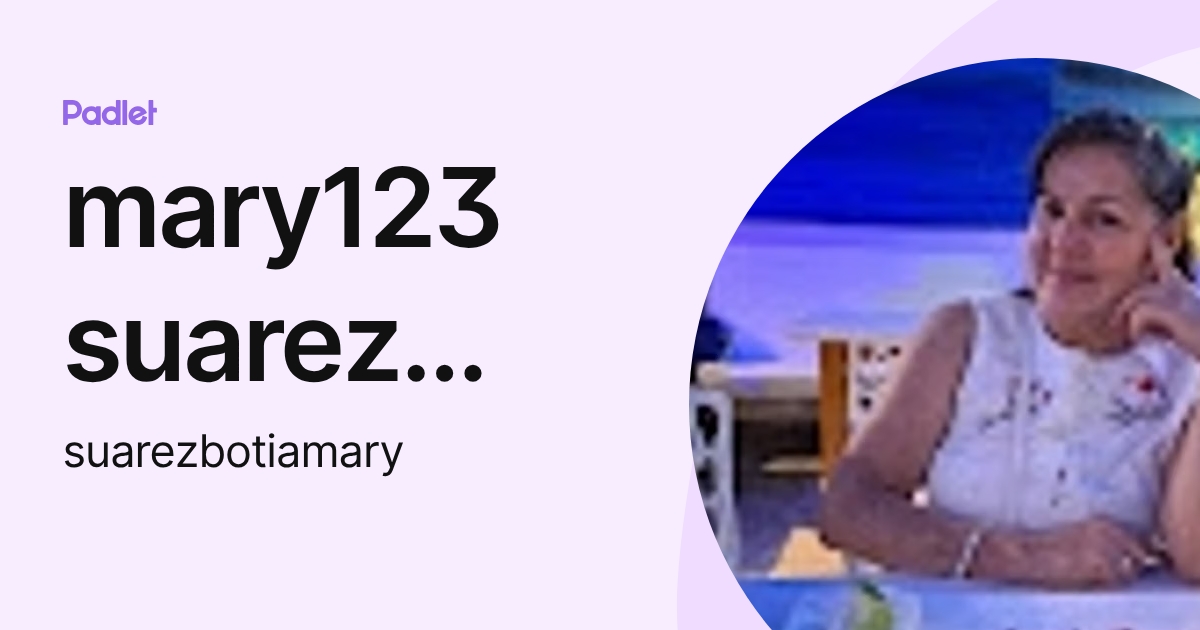 mary123 suarez botia (suarezbotiamary) profile | Padlet