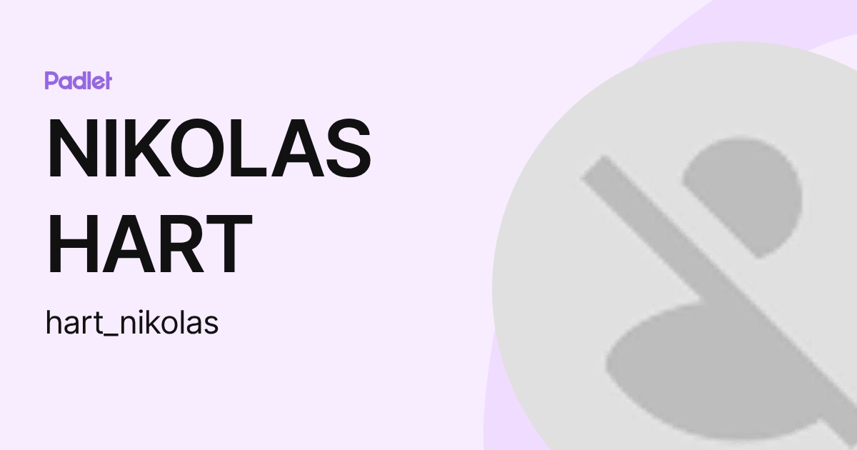 NIKOLAS HART (hart_nikolas) profile | Padlet