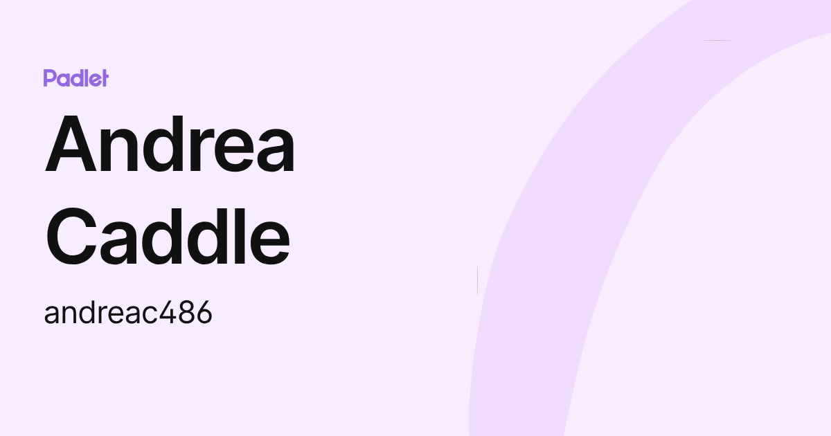 Andrea Caddle (andreac486) profile | Padlet