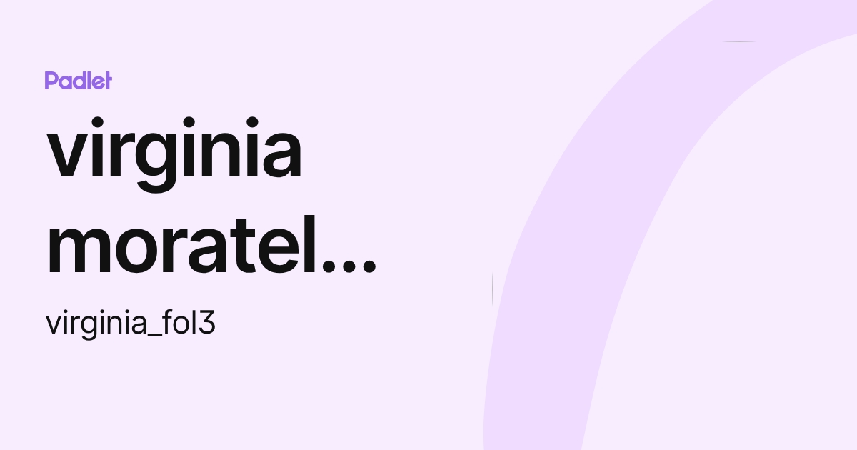 virginia moratel real (virginia_fol3) profile | Padlet