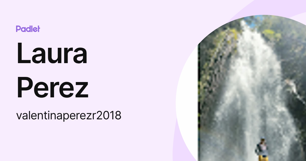 Laura Perez (valentinaperezr2018) profile | Padlet