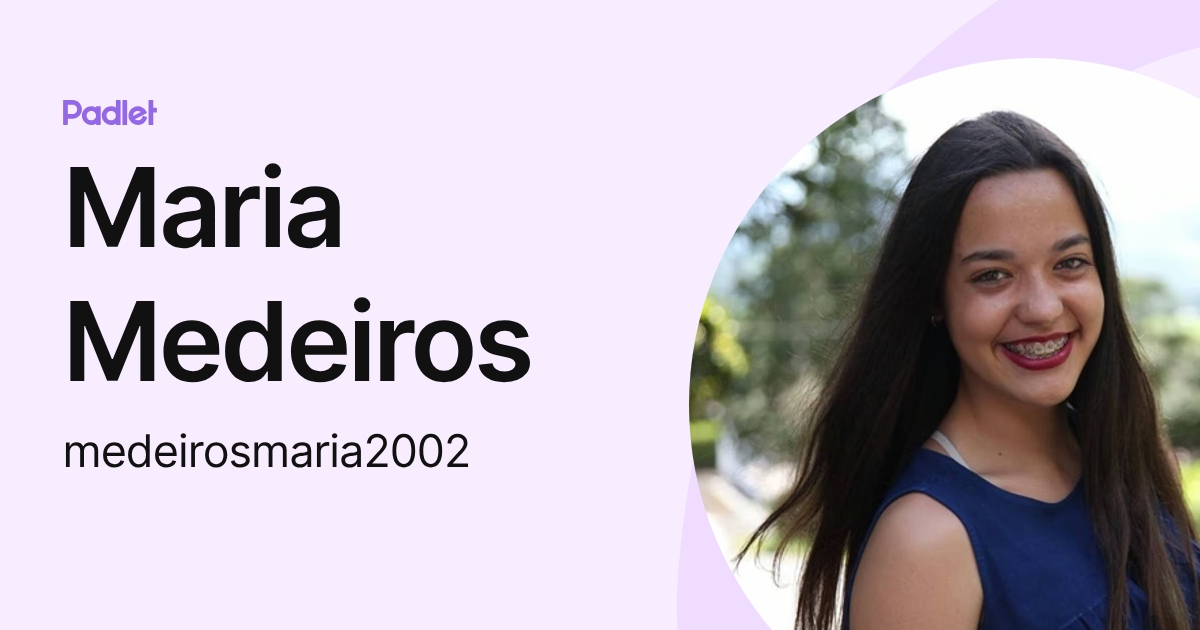 Maria Medeiros (medeirosmaria2002) profile | Padlet