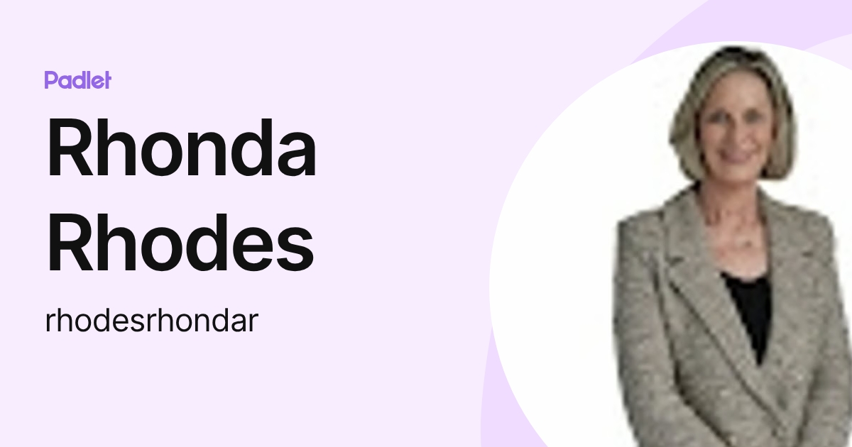 Rhonda Rodes Rhonda Rhodes (rhodesrhondar) profile | Padlet