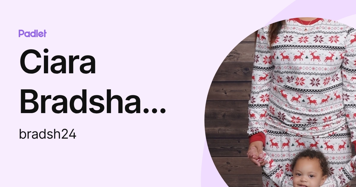 Ciara Bradshaw-Lisa (bradsh24) profile | Padlet